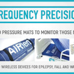 Frequency Precision – Sensors and Pressure Mats to Monitor Those in Care